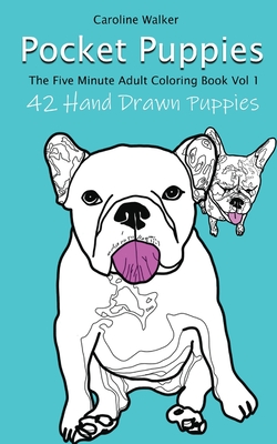 Pocket Puppies, The 5 Minute On-the-Go Coloring Book - Caroline Walker
