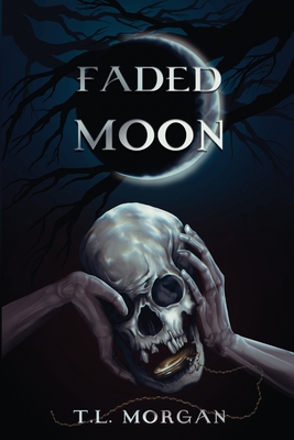 Faded Moon - T. L. Morgan