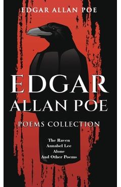 Poza produsului Edgar Allan Poe Poems Collection: The Raven, Annabel Lee, Alone and Other Poems - Edgar Allan Poe