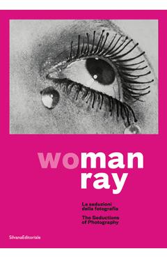 Poza produsului Man Ray: Woman: The Seductions of Photography - Man Ray