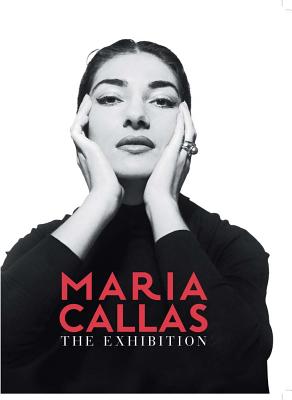 Maria Callas: The Exhibition - Maria Callas