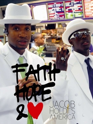 Jacob Holdt's America: Faith, Hope and Love - Jacob Holdt