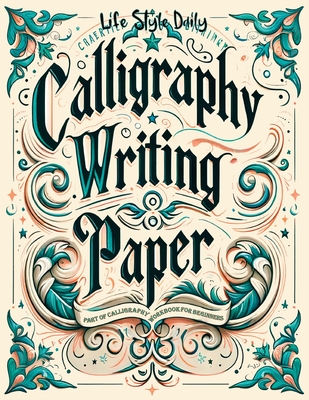 Calligraphy Writing Paper: Enhance Your Calligraphy Skills with Premium Writing Paper for Practice - Life Daily Style