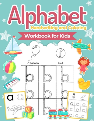 Alphabet Handwriting and Coloring Workbook For Kids: Perfect Alphabet Tracing Activity Book with Colors, Shapes, Pre-Writing for Toddlers and Preschoo - Pa Publishing