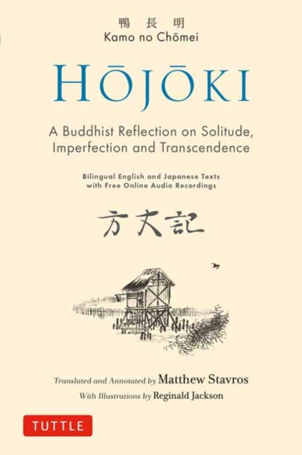 Hojoki: A Buddhist Reflection on Solitude: Imperfection and Transcendence - Bilingual English and Japanese Texts with Free Online Audio Recordings - Kamo No Chomei