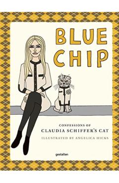 Coperta cărții 'Blue Chip: Confessions of Claudia Schiffer's Cat - Gestalten'