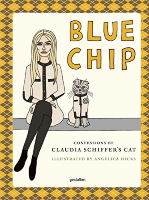 Blue Chip: Confessions of Claudia Schiffer's Cat - Gestalten
