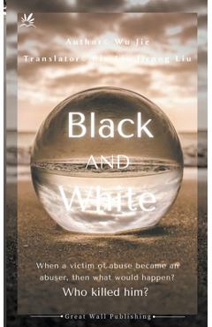 Coperta cărții 'Black & White - Wu Jie'