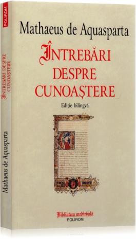 Coperta cărții 'Intrebari despre cunoastere - Mathaeus de Aquasparta'