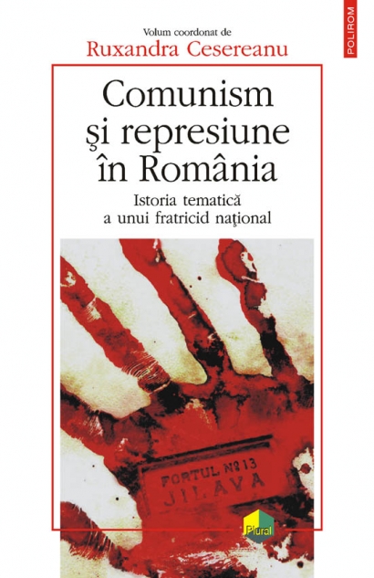  Comunism Si Represiune In Romania - Ruxandra Cesereanu