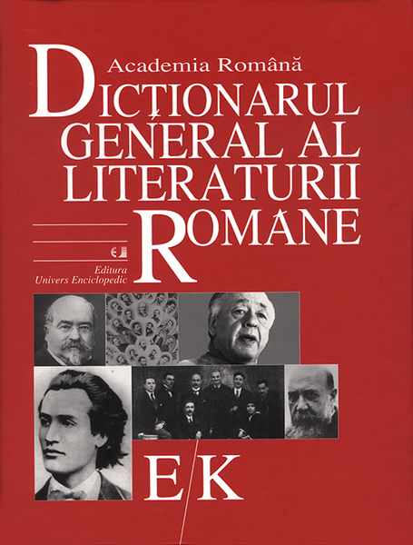Coperta cărții 'E/K - Dictionarul General Al Literaturii Romane - Academia Romana'