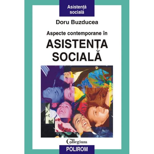 Aspecte contemporane in asistenta sociala - Doru Buzducea