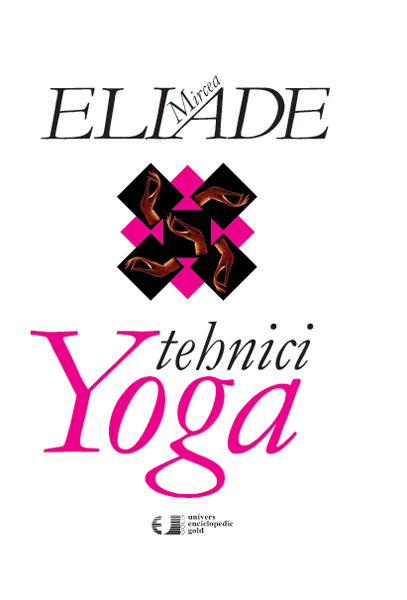 Tehnici yoga - Mircea Eliade