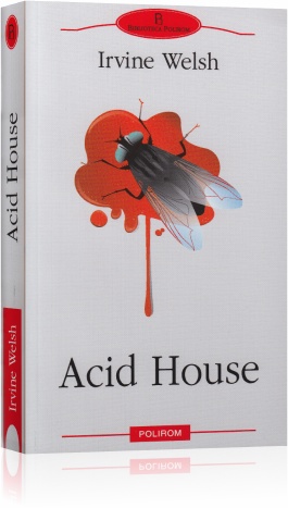 Acid House - Irvine Welsh