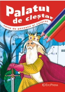 Coperta cărții 'Palatul De Clestar - Carte De Povestit Si Colorat'