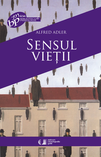 Sensul Vietii - Alfred Adler