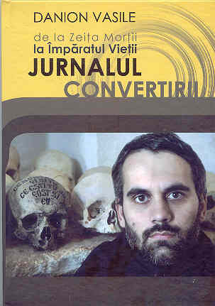 Coperta cărții 'Jurnalul Convertirii - Danion Vasile'