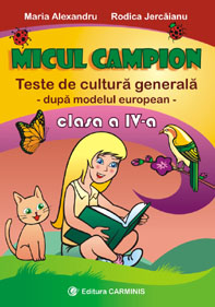 Coperta cărții 'Micul Campion Cls 4 Teste De Cultura Generala - Maria Alexandru'
