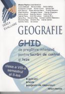 Coperta cărții 'Geografie cls 8 sem. 2 - Ghid de pregatire intensiva pt. lucrari de control si teze - Mioara Popica'