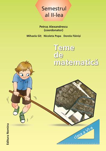 Coperta cărții 'Teme De Matematica Cls 6 Sem. 2 - Petrus Alexandrescu'