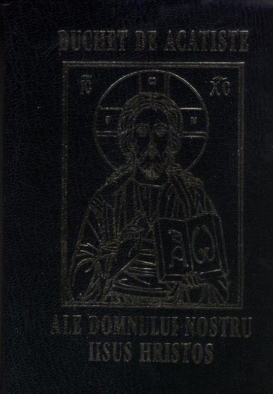 Buchet de acatiste ale Domnului Nostru Iisus Hristos