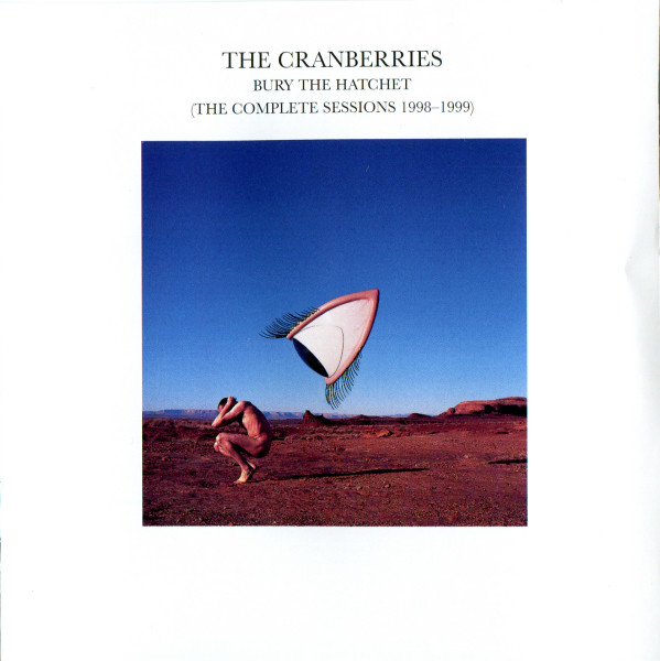 CD The Cranberries - Bury the hatchet - The complete sessions 1998-1999