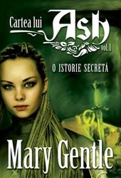 Cartea lui Ash vol.1: O istorie secreta - Mary Gentle