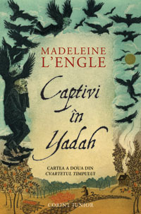 Coperta cărții 'Captivi in Yadah - Madeleine L Engle'