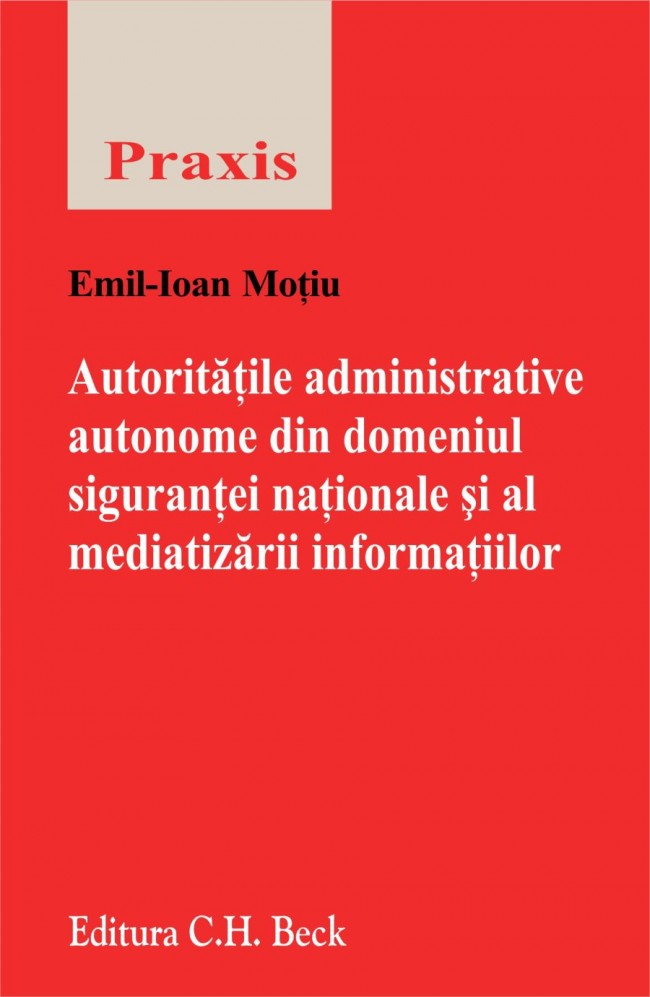 Coperta cărții 'Autoritatile administrative autonome din domeniul sigurantei nationale si al mediatizarii informatii'