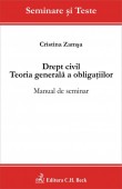 Coperta cărții 'Drept civil. Teoria generala a obligatiilor. Manual de seminar - Cristina Zamsa'