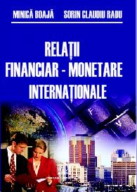 Coperta cărții 'Relatii financiar-monetare internationale - Minica Boaja, Sorin Claudiu Radu'