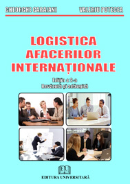 Coperta cărții 'Logistica Afacerilor Internationale - Caraiani Gheorghe, Valeriu Potecea'