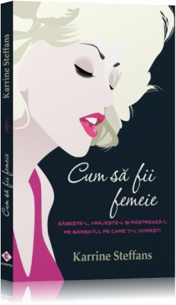 Coperta cărții 'Cum Sa Fii Femeie - Karrine Steffans'