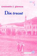 Coperta cărții 'Din trecut - Constantin C. Giurescu'