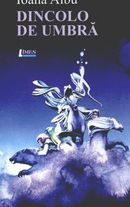 Coperta cărții 'Dincolo de umbra - Ioana Albu'