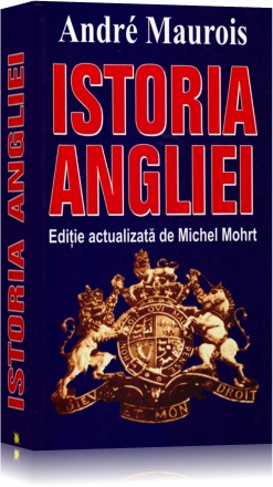 Coperta cărții 'Istoria Angliei - Andre Maurois'
