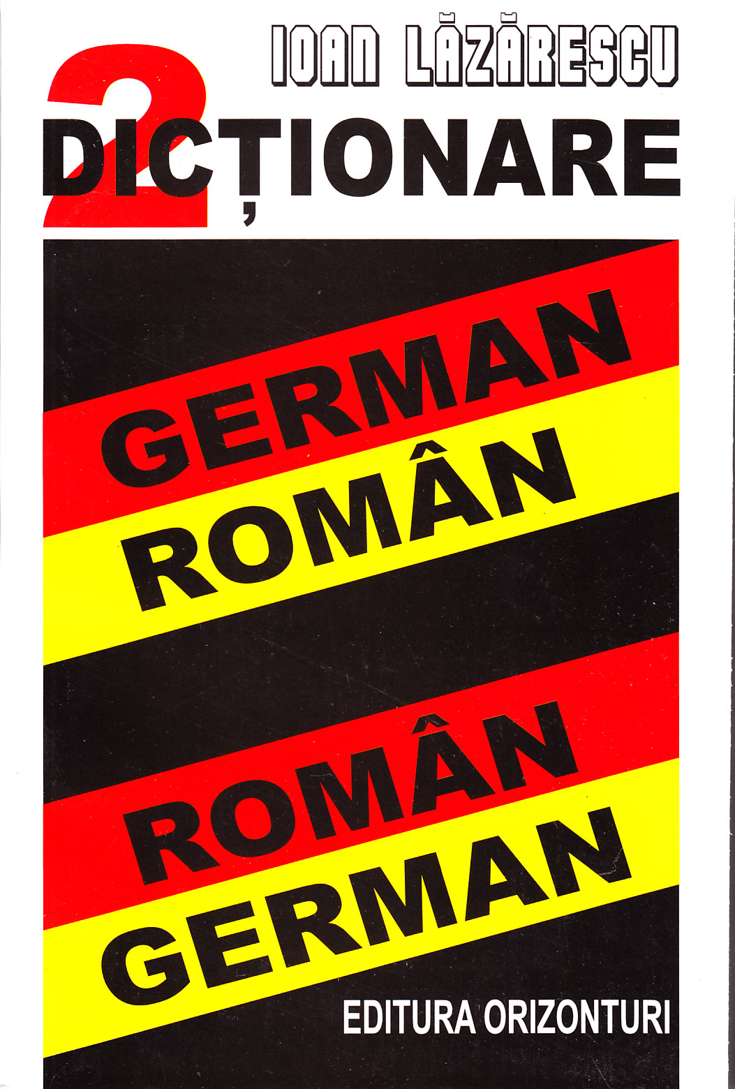Dictionar Roman-German , German-Roman - Ioan Lazarescu