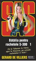 Coperta cărții 'Batalia pentru rachetele S-300 - Gerard De Villiers'