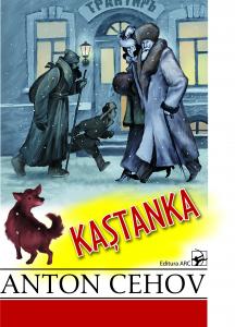 Coperta cărții 'Kastanka - Anton Cehov'