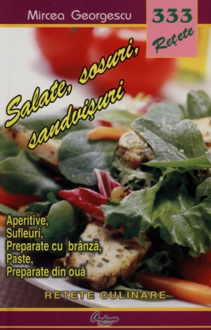 Salate, sosuri, sandvisuri - Mircea Georgescu