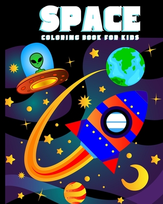 Space Coloring Book for Kids: Amazing Outer Space Coloring Book with Planets, Spaceships, Rockets, Astronauts and More for Children 4-8 (Childrens B - Amazing Activity Press