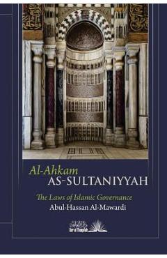 Coperta cărții 'Al Ahkam As Sultaniyyah: The laws of Islamic Governance - Dar Ul Thaqafah'