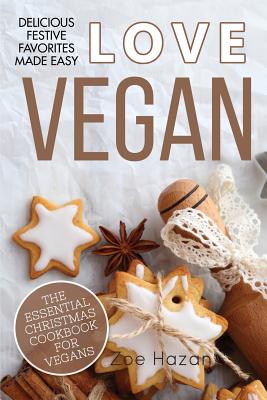 The Essential Christmas Cookbook for Vegans - Zoe Hazan