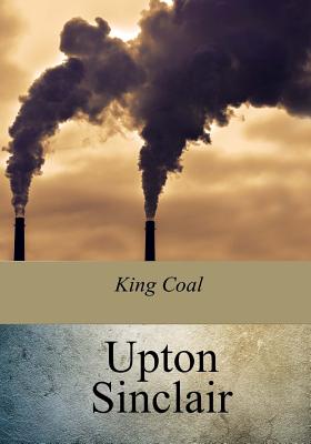King Coal - Upton Sinclair