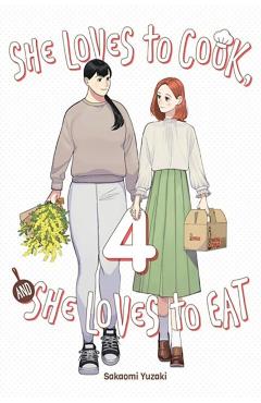 She Loves to Cook, and She Loves to Eat, Vol. 4 - Sakaomi Yuzaki