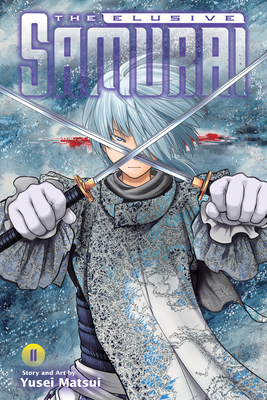 The Elusive Samurai, Vol. 11 - Yusei Matsui