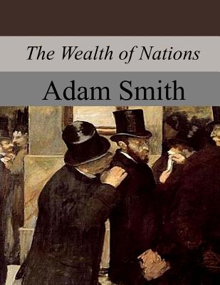 The Wealth of Nations - Adam Smith