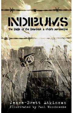 Coperta cărții 'Indibums: The Battle of the Beanfield: A Child's Perspective - Paul Winchcombe'