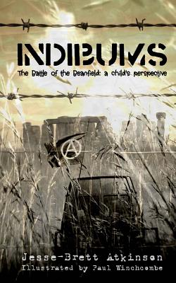 Indibums: The Battle of the Beanfield: A Child's Perspective - Paul Winchcombe