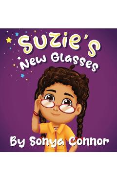 Coperta cărții 'Suzie's New Glasses - Sonya Connor'